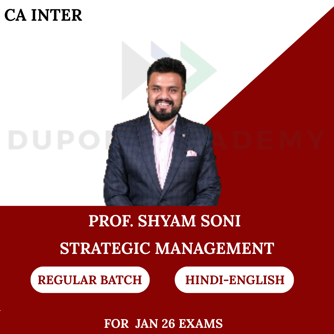 CA Inter Strategic Management (Regular Batch) for Jan 26 Exams By Prof. Shyam Soni