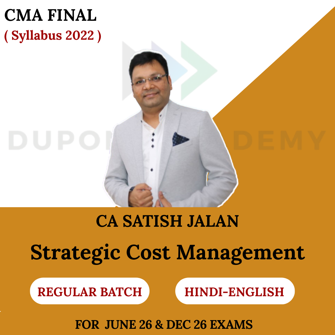 CMA Final Strategic Cost Management (SCM) Regular Batch For June 2026, Dec 2026 By CA Satish Jalan