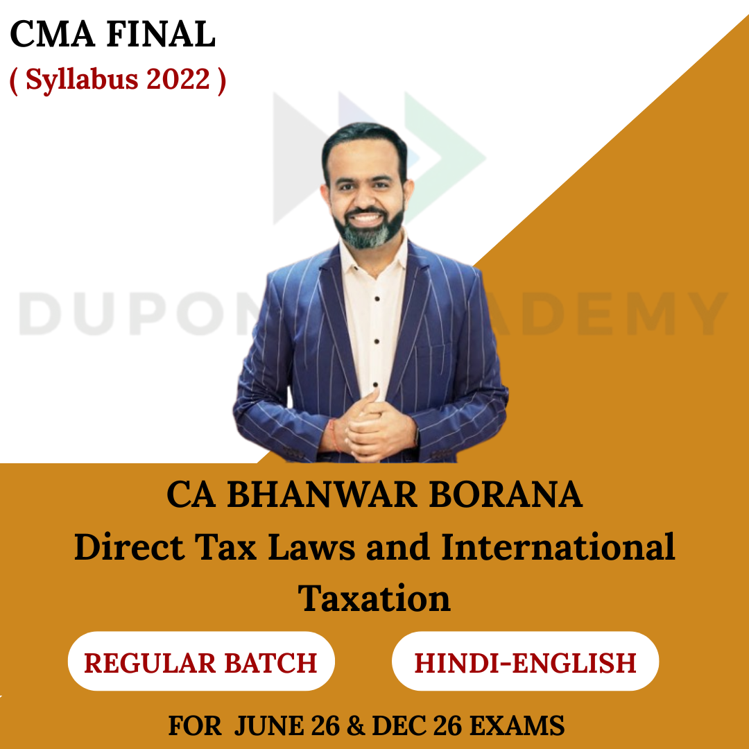 CMA Final Direct Tax (Regular Batch) for June & Dec 26 By CA Bhanwar Borana