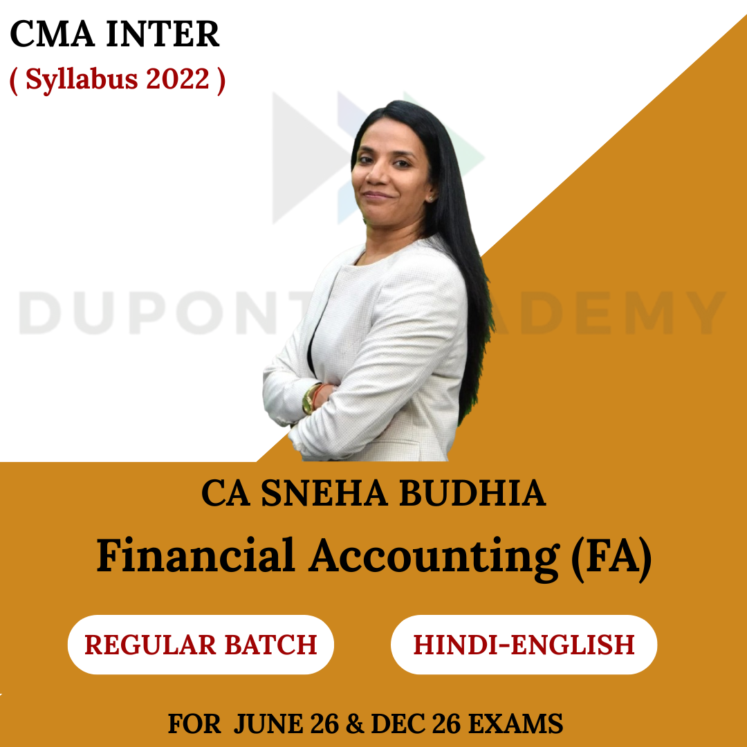 CMA Inter Financial Accounting (FA) Regular Batch - For June 2026 & Dec 2026 By CA Sneha Budhia