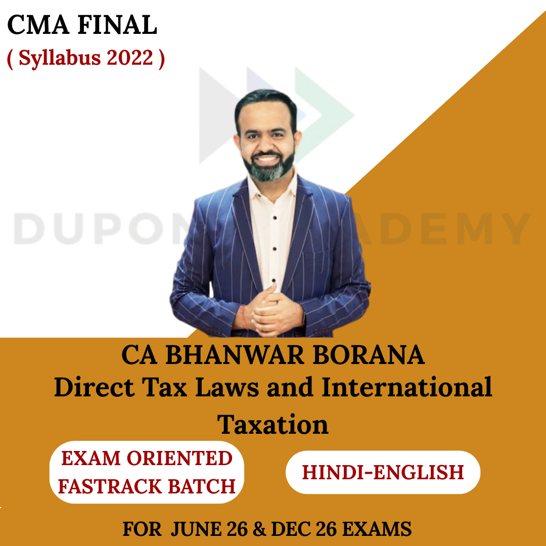 CMA Final Direct Tax (Exam Oriented Batch) for June & Dec 26 By CA Bhanwar Borana