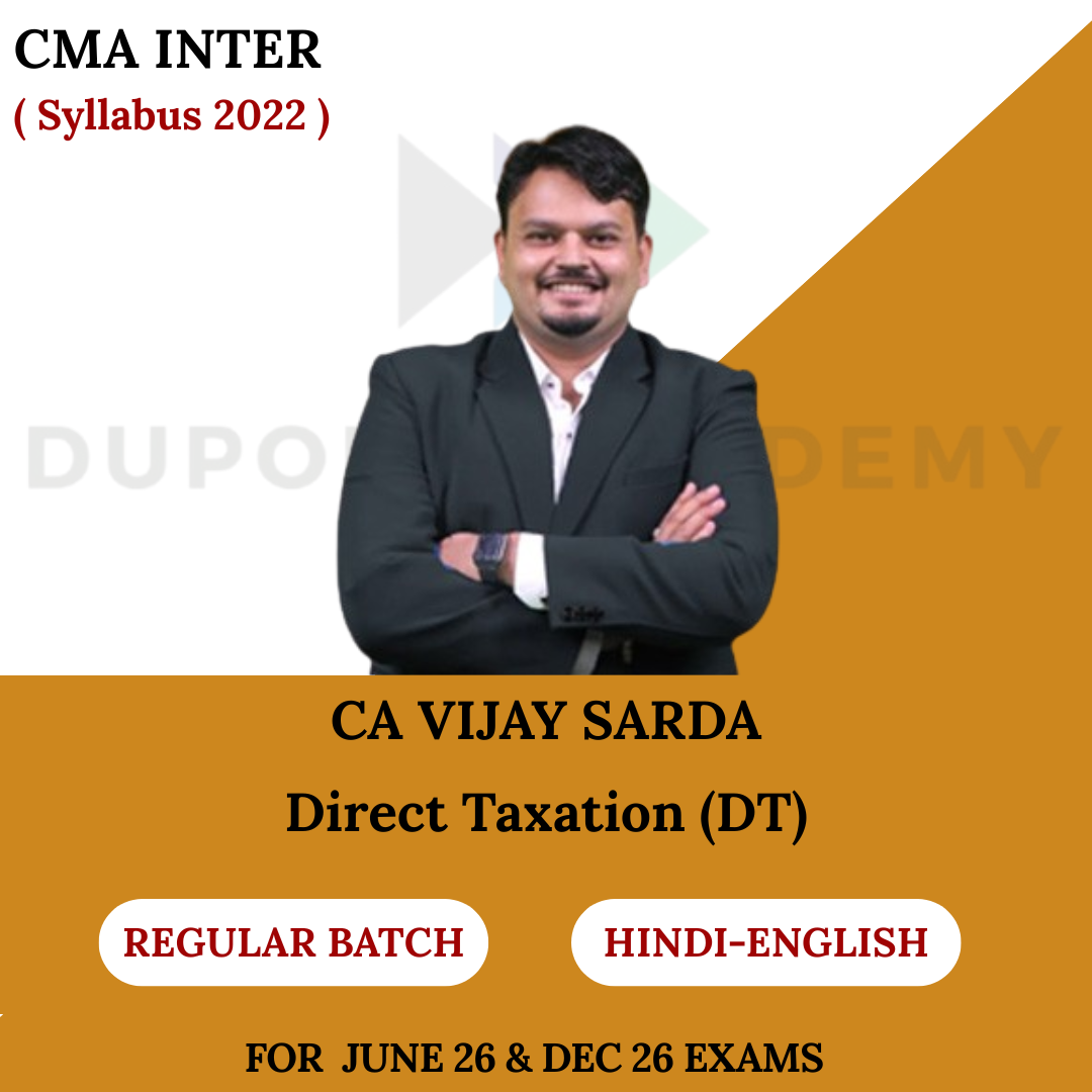 CMA Inter Direct Tax Regular Batch - For June 2026 & Dec 2026 By CA Vijay Sarda