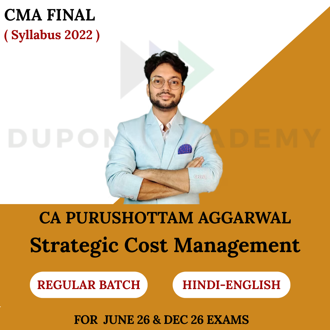 CMA Final Strategic Cost Management (SCM) Regular Batch For June 2026 & Dec 2026 By CA Purushottam Aggarwal