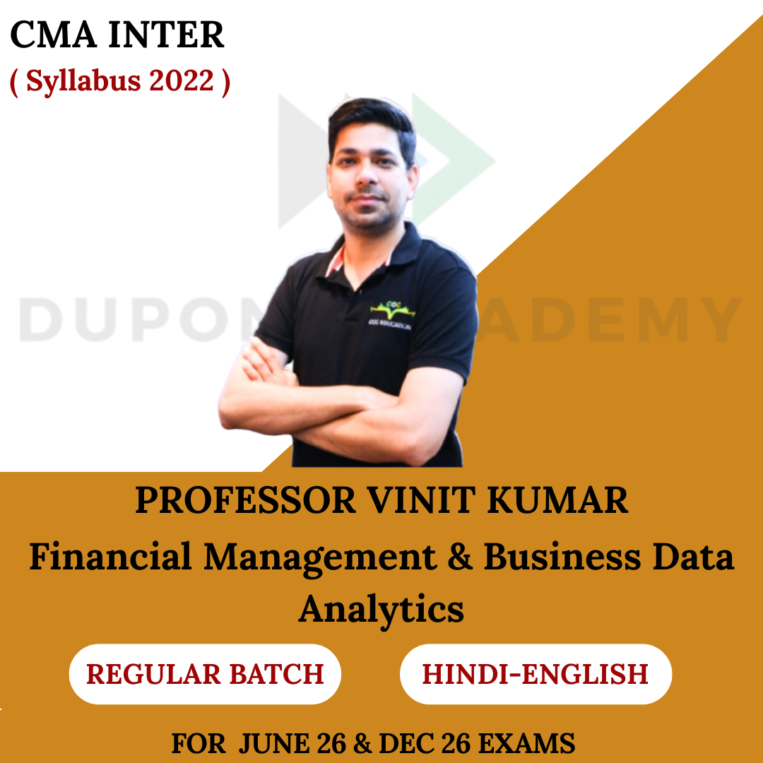 CMA Inter Financial Management & Business Data Analytics (FMDA) Regular Batch - For June 2026 & Dec 2026 By Prof. Vinit Kumar