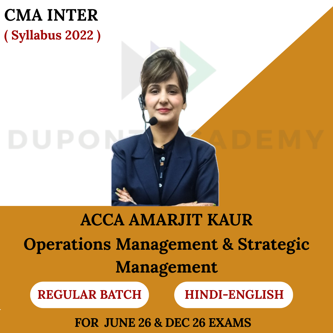 CMA Inter Operations Management & Strategic Management (OMSM) Regular Batch - For June 2026 & Dec 2026 By CA,ACCA Amarjit Kaur