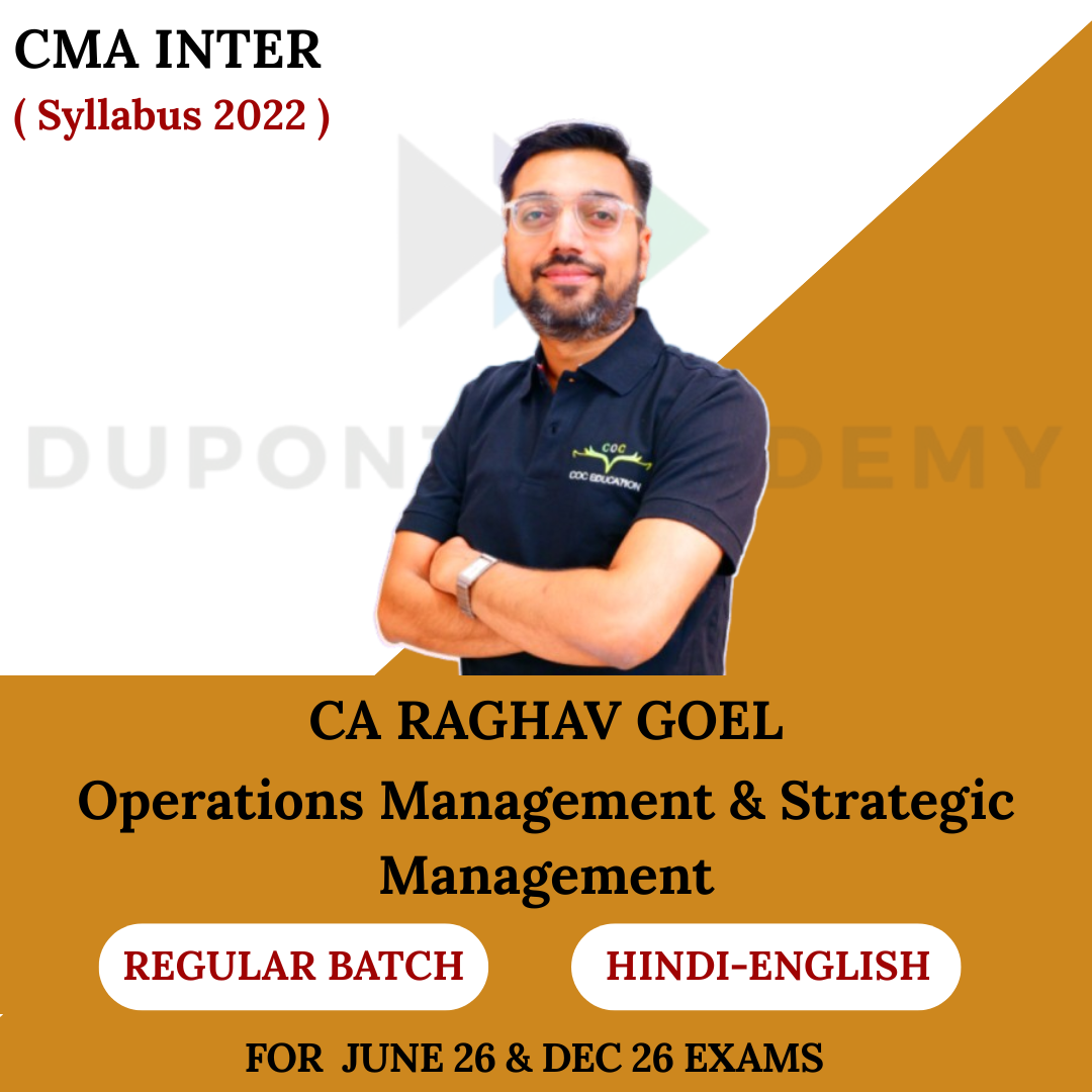 CMA Inter Operations Management & Strategic Management (OMSM) Regular Batch - For June 2026 & Dec 2026 By CA Raghav Goel