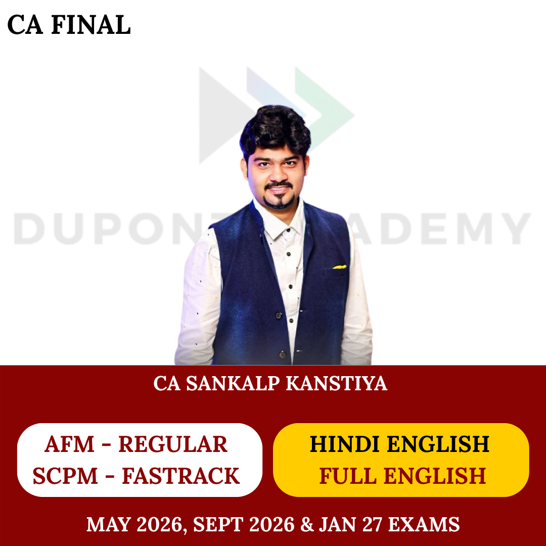 CA Final AFM (Regular Batch) & SCPM (Fastrack Batch)  For May 26 & onwards Exams By CA Sankalp Kanstiya
