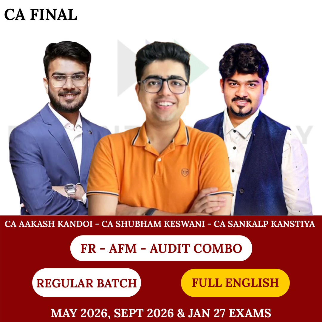 CA Final FR, Audit & AFM (Regular Batch) For May 26, Sep 26 & Jan 27 Exams - Full English By CA Aakash Kandoi, CA Shubham Keswani & CA Sankalp Kanstiya
