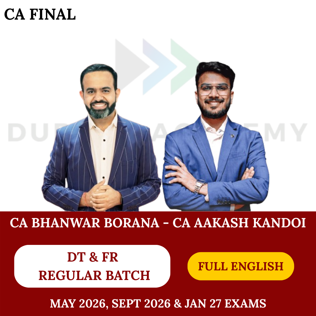 CA Final DT & FR (Regular Batch) for May 26, Sep 26 & Jan 27 Exams - Full English By CA Bhanwar Borana & CA Aakash Kandoi