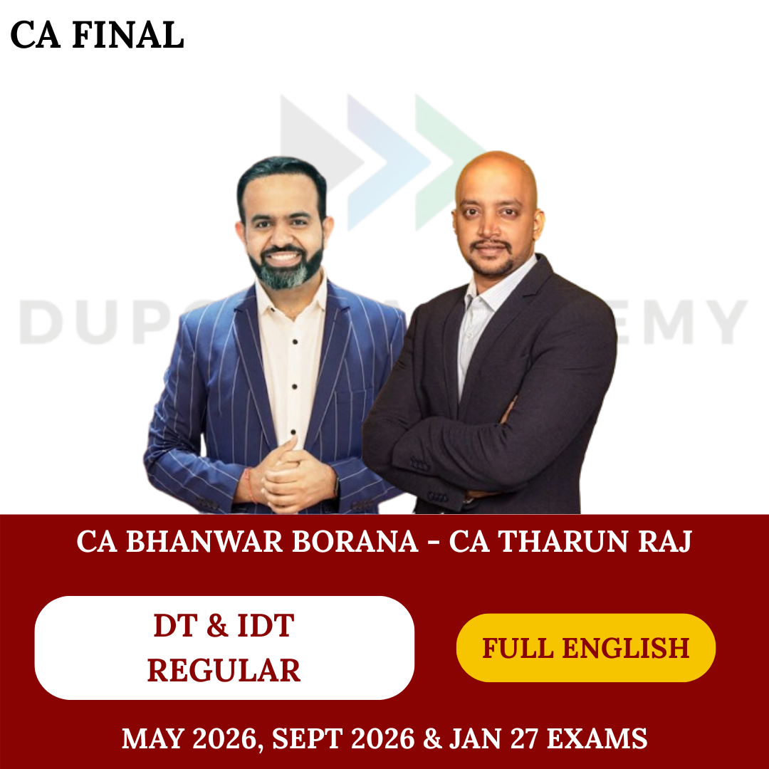 CA Final DT & IDT (Regular Batch) Full English For May, Sep 26 & Jan 27 By CA Bhanwar Borana & CA Tharun Raj
