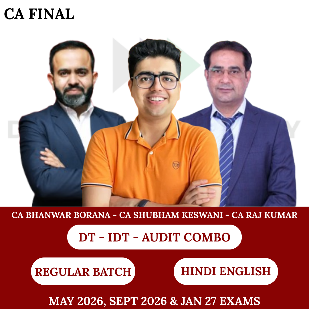 CA Final DT- IDT - Audit (Regular batch Combo ) For May 26, Sep 26 & Jan 27 Exams By CA Bhanwar Borana, CA Rajkumar & CA Shubham Keshwani