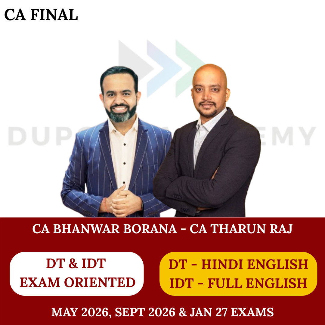 CA Final DT & IDT (Exam Oriented Batch) For May/Sep 26 & Jan 27 By CA Bhanwar Borana & CA Tharun Raj