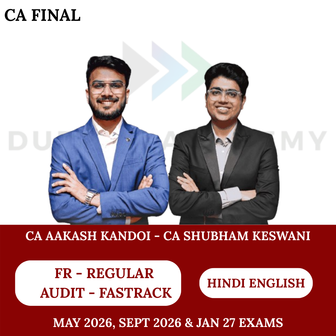 CA Final FR (Regular Batch) & Audit (Fastrack Batch) For May 26, Sep 26 & Jan 27 Exams By CA Aakash Kandoi & CA Shubham Keswani