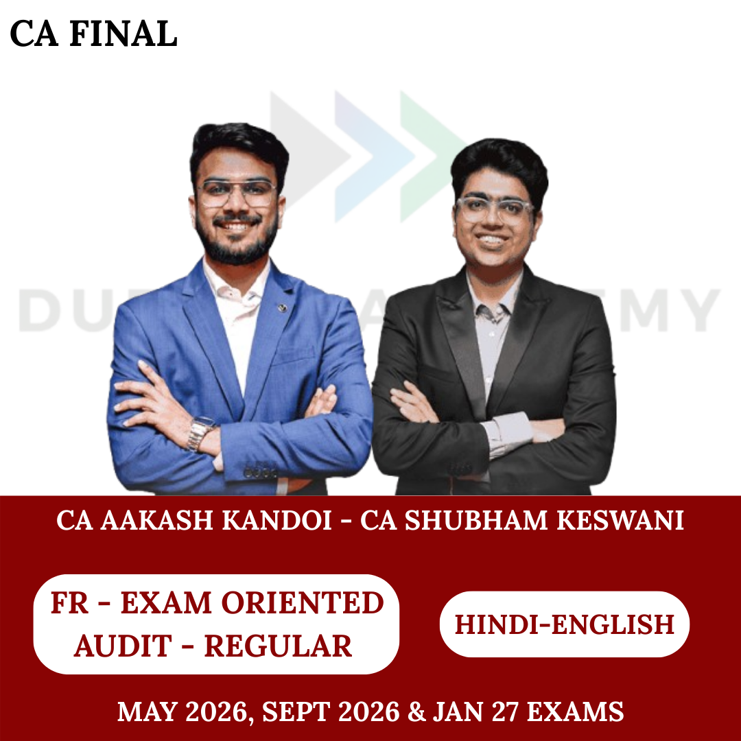 CA Final Audit (Regular Batch) & FR (Fastrack Batch) For May 26 & Onwards Exams By CA Aakash Kandoi & CA Shubham Keswani