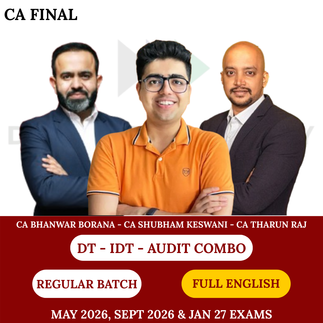 CA Final DT - IDT - AUDIT (Regular Batch) (Full English) For May, Sep 26 & Jan 27 Exams By CA Bhanwar Borana, CA Tharun Raj & CA Shubham Keshwani