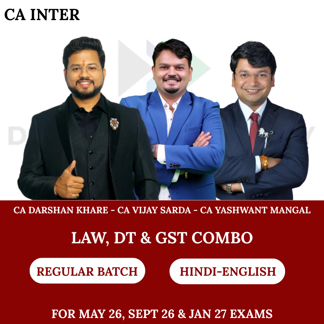CA Inter Law & Taxation Combo (Regular Batch) For May26, Sept 26 & Jan 27 Exams By CA Darshan Khare, CA Vijay Sarda & CA Yashvant Mangal