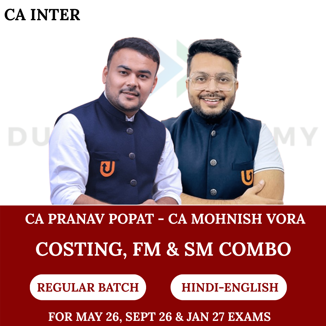 CA Inter Costing, FM & SM Combo (Regular Batch) for May 2026, Sept 2026 & Jan 2027 Exams By CA Mohnish Vora & CA Pranav Popat
