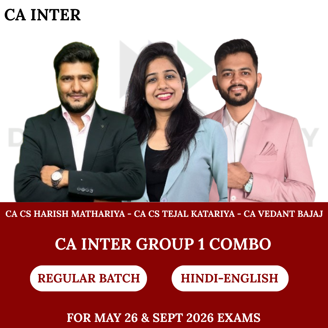 CA Inter Group 1 Combo Regular Batch for May 26 & Sept 26 Exams By CA CS Harish Mathariya, CA CS Tejal Katariya, CA Vedant Bajaj