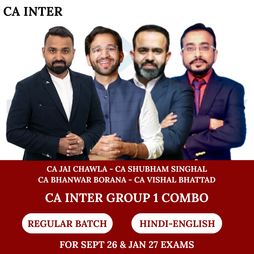 CA Inter Group 1 Combo (Regular Batch) for Sept 26 & Jan 2027 Exams By CA Jai Chawla, CA Shubham Singhal, CA Bhanwar Borana & CA Vishal Bhattad