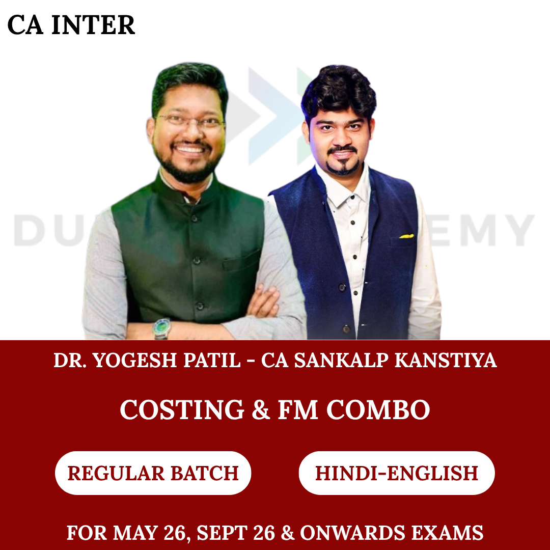 CA Inter Costing & FM Combo (Regular Batch) for May 26 & Onwards onwards Exams By Dr. Yogesh Patil & CA Sankalp Kanstiya