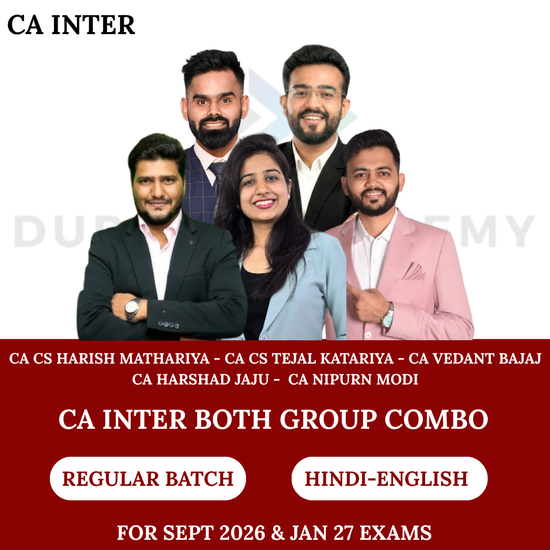 CA Inter Both Group Combo Regular Batch for May 26 & Sept 26 Exams By CA CS Harish Mathariya, CA CS Tejal Katariya, CA Vedant Bajaj, CA Harshad Jaju & CA Nipurn Modi