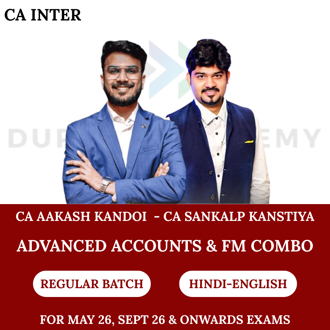 CA Inter Advanced Accounts & FM (Regular Batch) for May 26, Sep 26 & Onwards Exams By CA Aakash Kandoi & CA Sankalp Kanstiya