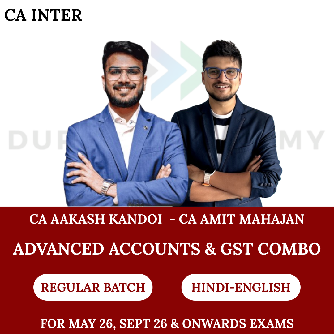 CA Inter Advanced Accounts & GST (Regular Batch) for May 26, Sep 26 & Onwards Exams By CA Aakash Kandoi & CA Amit Mahajan