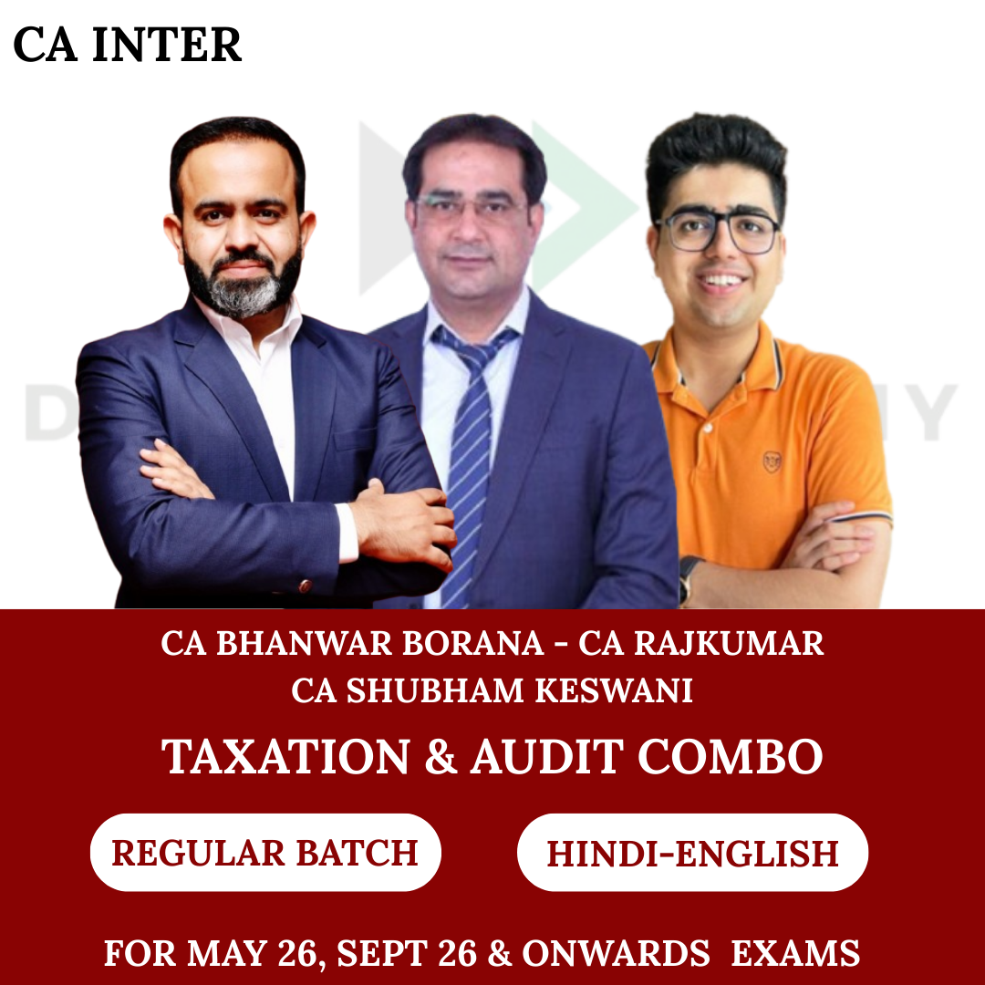 CA Inter Taxation & Auditing and Ethics for May 26 & Onwards Exams  by CA Bhanwar Borana, CA Raj Kumar & CA Shubham Keswani
