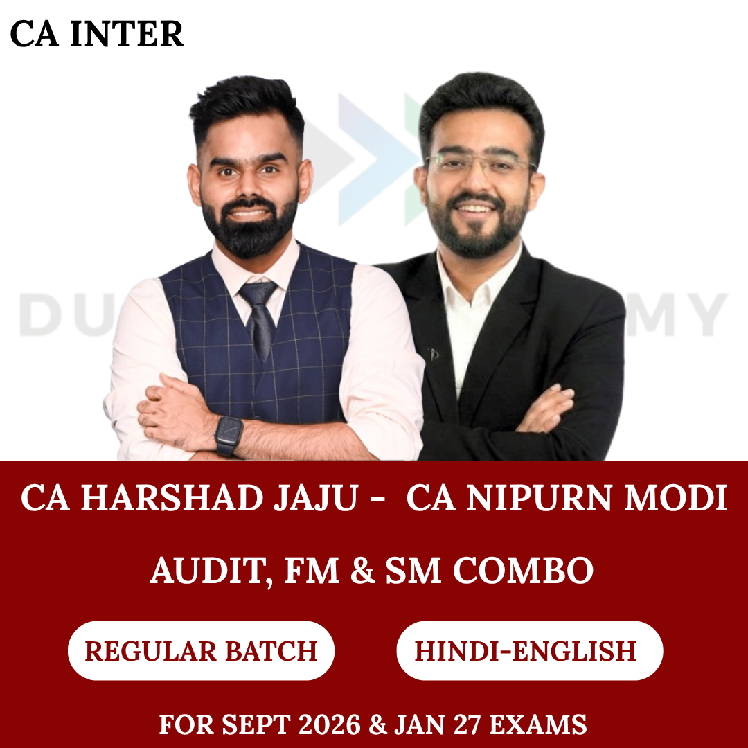 CA Inter Audit, FM & SM Combo Regular Batch for May 26 & Sept 26 Exams By CA Harshad Jaju & CA Nipurn Modi