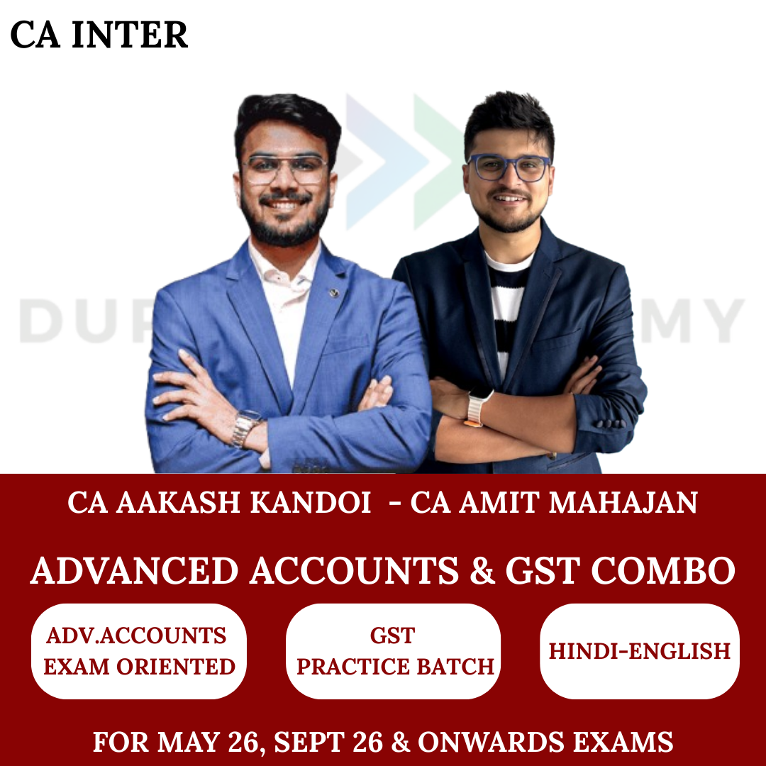CA Inter Advanced Accounts (Exam oriented - Fastrack Batch) & GST (Practice Batch) For May 26 Exams By CA Aakash Kandoi & CA Amit Mahajan