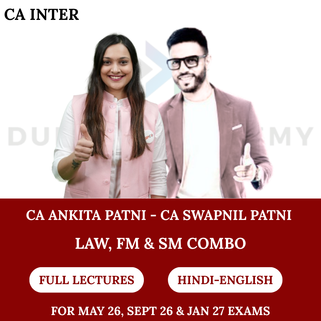 CA Inter Law, FM & SM Combo (Regular Batch) for May 2026, Sept 2026 & Jan 27 Exams - By CA Ankita Patni & CA Swapnil Patni