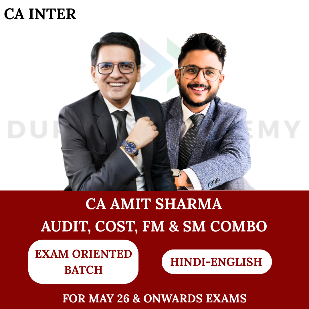 CA Inter Audit, Costing, FM & SM Combo (Exam Oriented Batch) for May 26, Sept 26 & Jan 2027 Exams By CA Sarthak Jain & CA Amit Sharma
