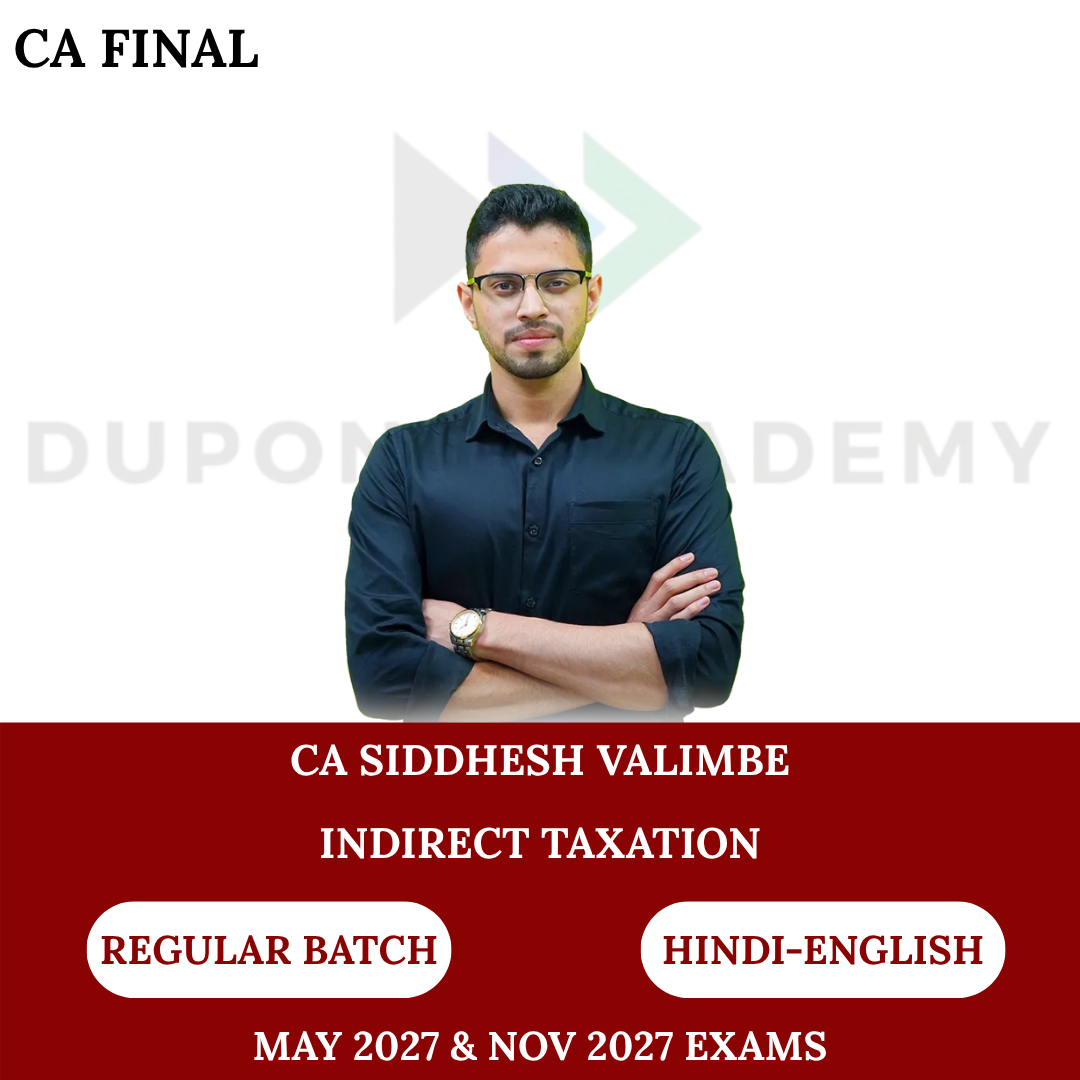 CA/CMA Final Indirect Tax (Regular Batch) For May/June 27 & Nov/Dec 27 Exams & onwards by CA Siddhesh Valimbe