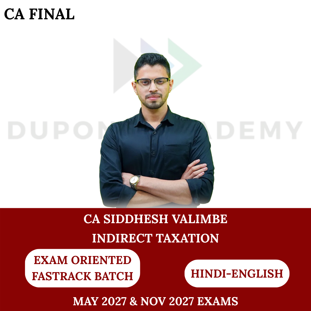 CA/CMA Final Indirect Tax (Exam Oriented Fastrack Batch) for Nov/Dec 2026 and May/June'2027 by CA Siddhesh Valimbe