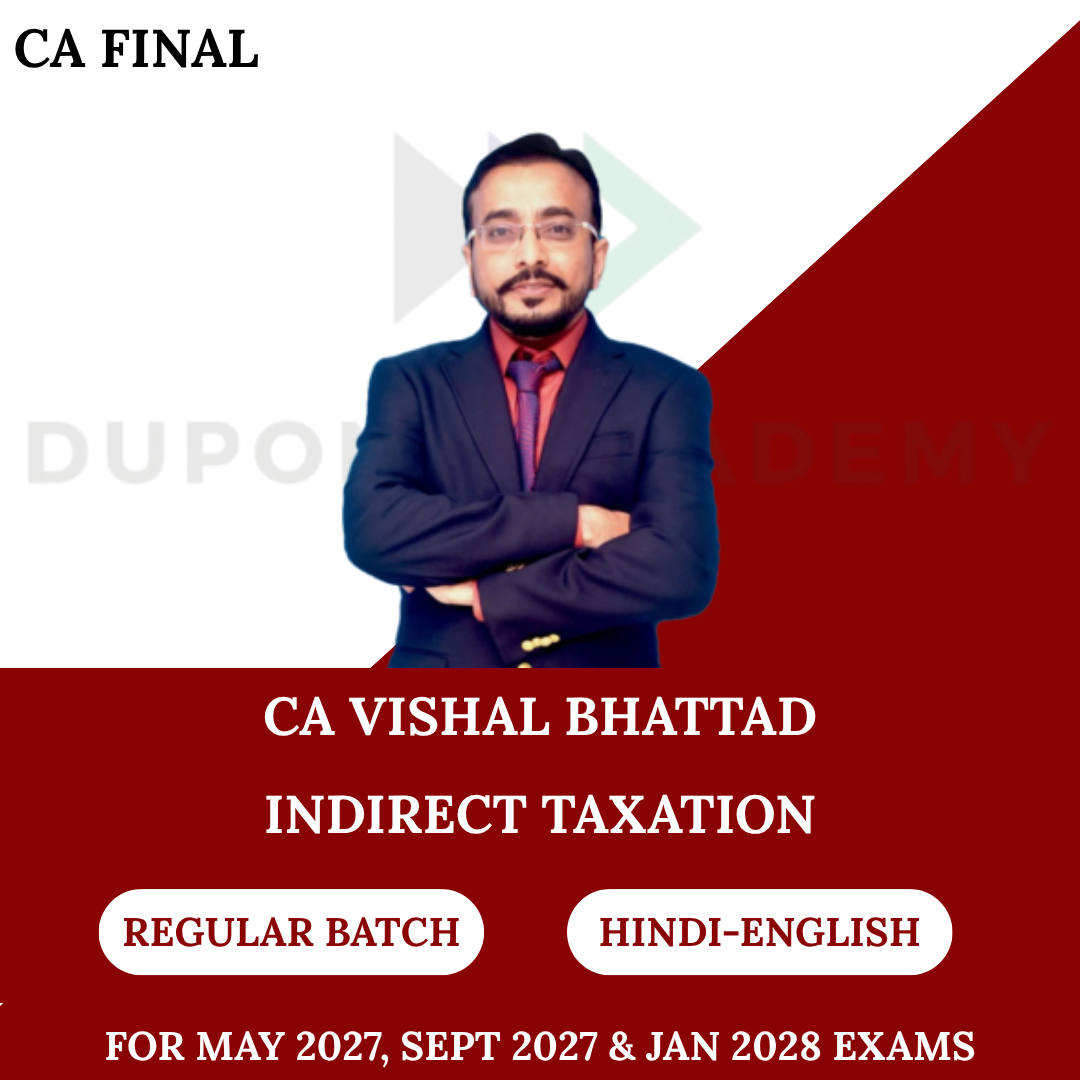 CA Final IDT (Regular Batch) For May 2027 & Sept 2027 & Jan 2028 Exams By CA Vishal Bhattad