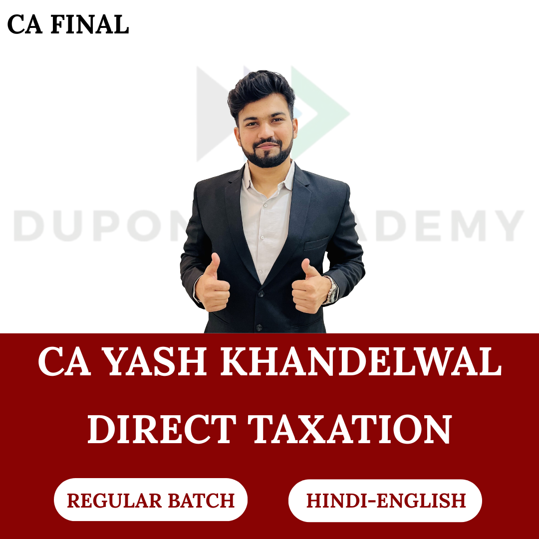 CA Final DT (Regular Batch) for May 2027 & Nov 2027 By CA Yash Khandelwal