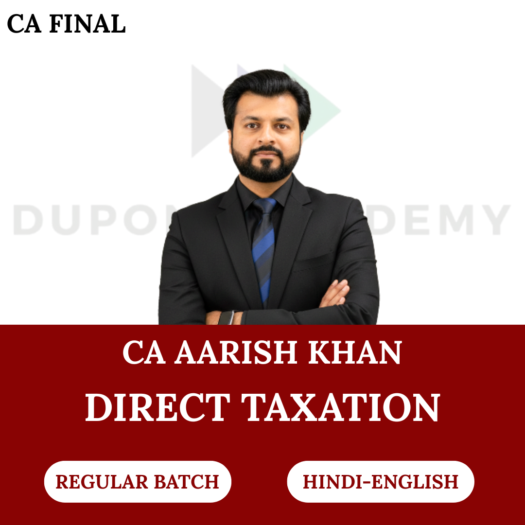 CA Final Direct Taxation (Regular Batch) for Nov 2026 Exams By CA Aarish Khan