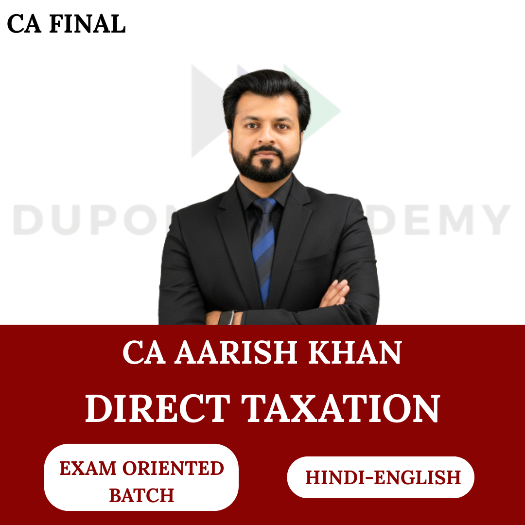 CA Final Direct Taxation ( Exam Oriented Batch) for Nov 2026 Exams By CA Aarish Khan