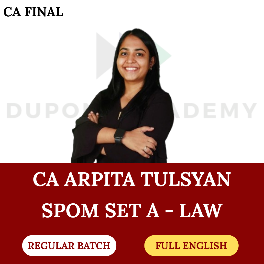 CA Final SPOM Set A - Law Regular Batch For Nov 26 & Onwards Exams (Full English) By Arpita Tulsyan