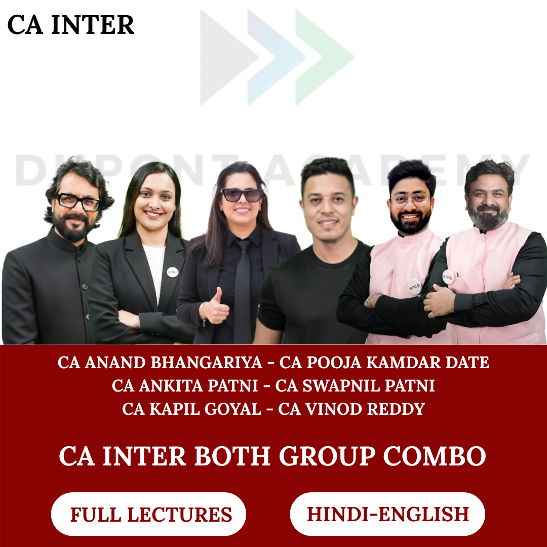 CA Inter Both Group Combo - Regular Batch for May 2027 & Sept 2027 Exams - By CA Anand Bhangariya, CA Pooja Kamdar Date, CA Ankita Patni,  CA Swapnil Patni, CA Kapil Goyal, CA Vinod Reddy