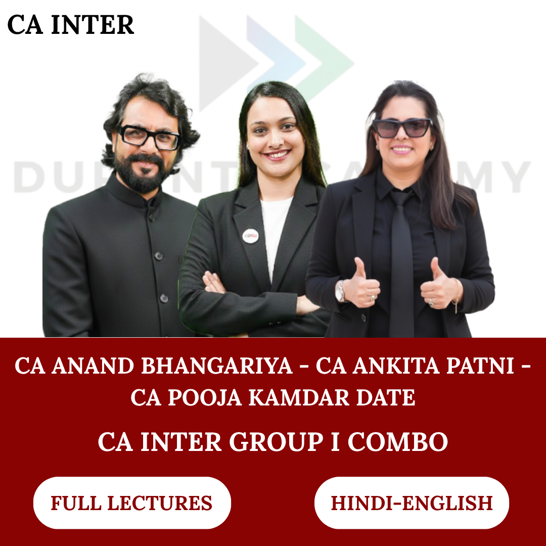 CA Inter Group 1 Combo (Regular Batch) for Jan 2027 & May 2027 Exams - By CA Anand Bhangariya, CA Ankita Patni, & CA Pooja Kamdar Date